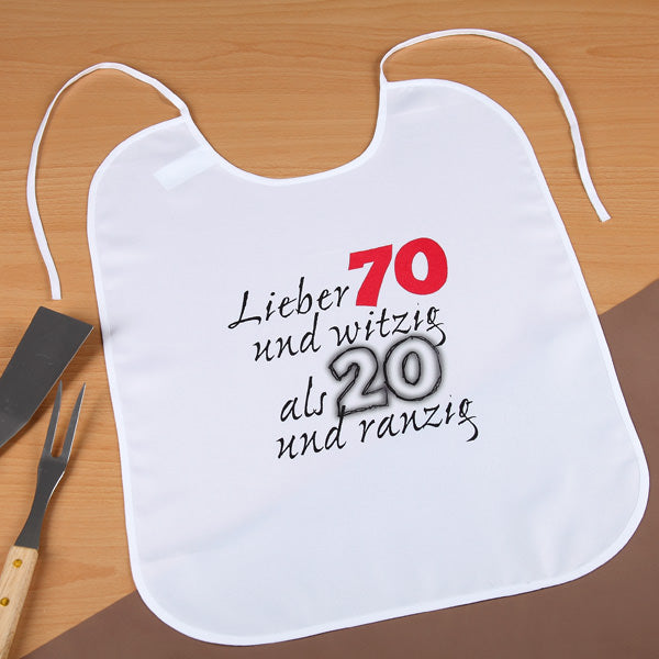 Großer Latz Lieber 70 und witzig als 20 und ranzig