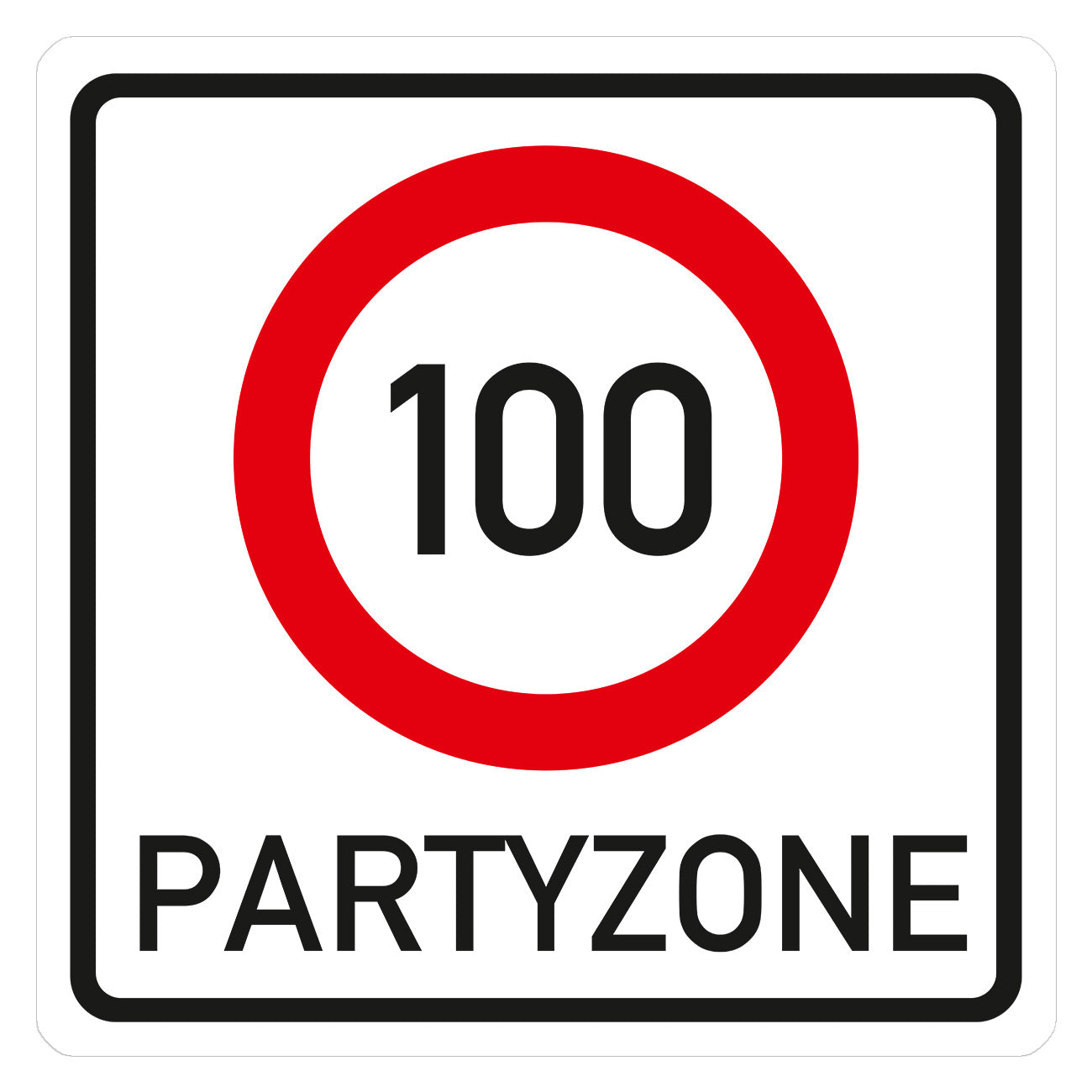 PVC Verkehrsschild zum 100. Geburtstag