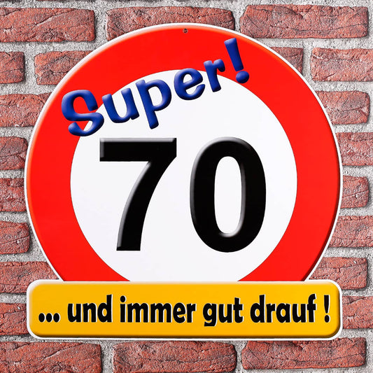 Schild Super! 70 ...und immer gut drauf!