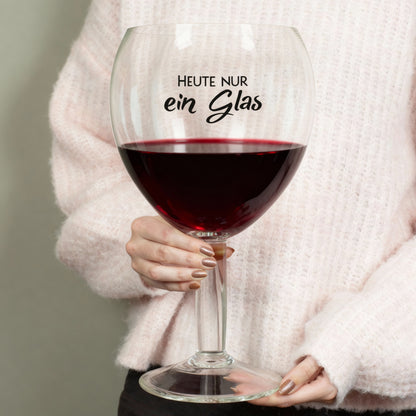 Riesiges Weinglas 3 Liter mit Spruch Heute nur ein Glas bedruckt