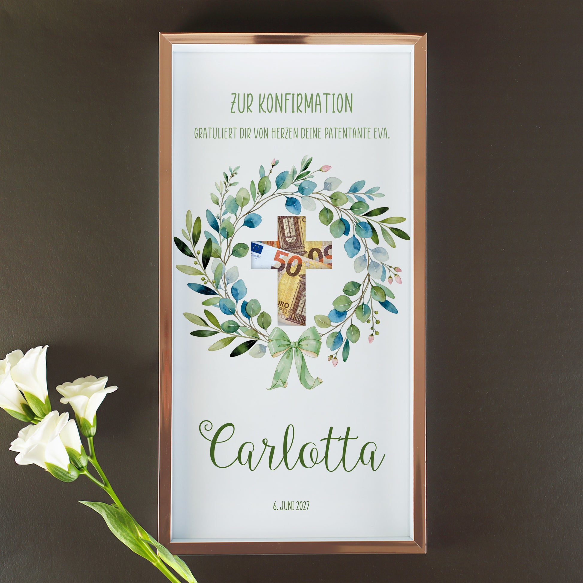 Roségoldener Bilderrahmen als Geldgeschenk zur Konfirmation mit Name Carlotta, Wunschtext, Datum und Euro-Scheinen im Kreuz